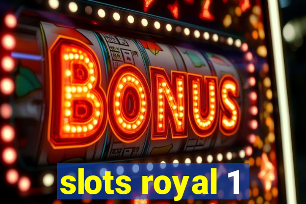 slots royal 1